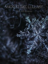 Snowflake Lullaby SSA choral sheet music cover